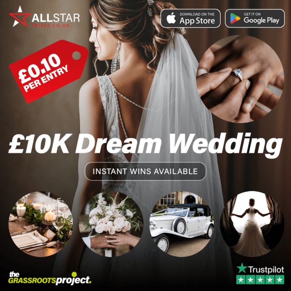 £10K Dream Wedding – £10K Instant Wins