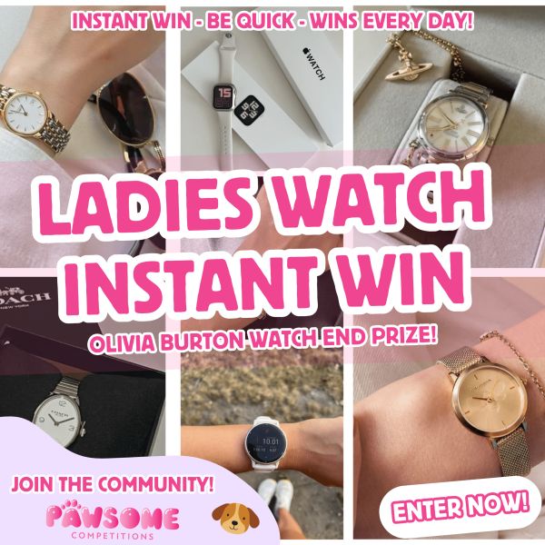 INSTANT WIN – LADIES WATCHES WITH END PRIZE ⌚