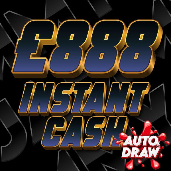 £888 INSTANT CASH + NEIGHBOURS!