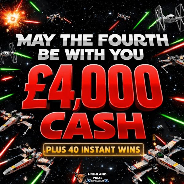MAY THE FOURTH BE WITH YOU £4,000 CASH + 40 INSTANT WINS