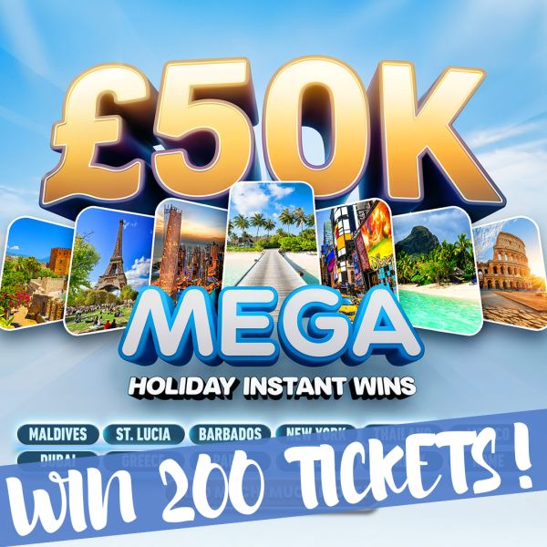 WIN 200 TICKETS INTO OUR MEGA £50K HOLIDAY INSTANT WIN COMPETITION! 🟢 OUTSTANDING VALUE 1.3x
