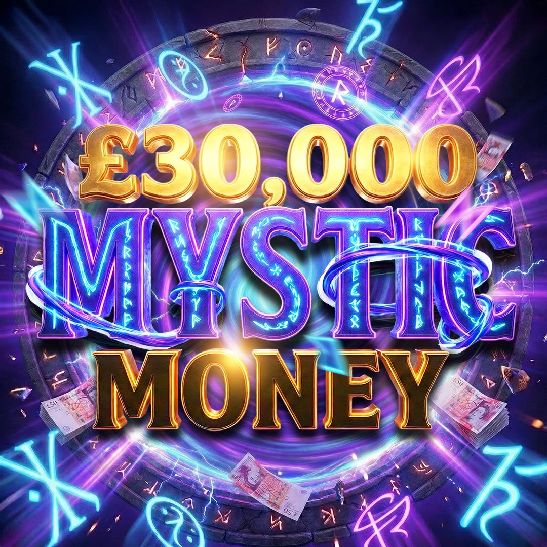 £30K MYSTIC MONEY! WIN UP TO £3000 INSTANTLY NOW – £500 END PRIZE!