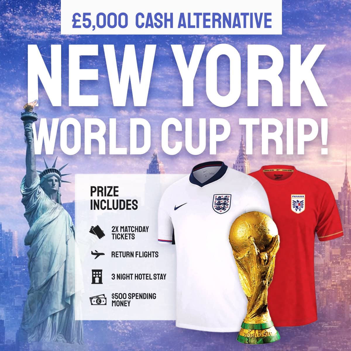 World Cup 2026! 2x Tickets to England vs Panama with Trip to New York for 3 Nights + $500 Spends!