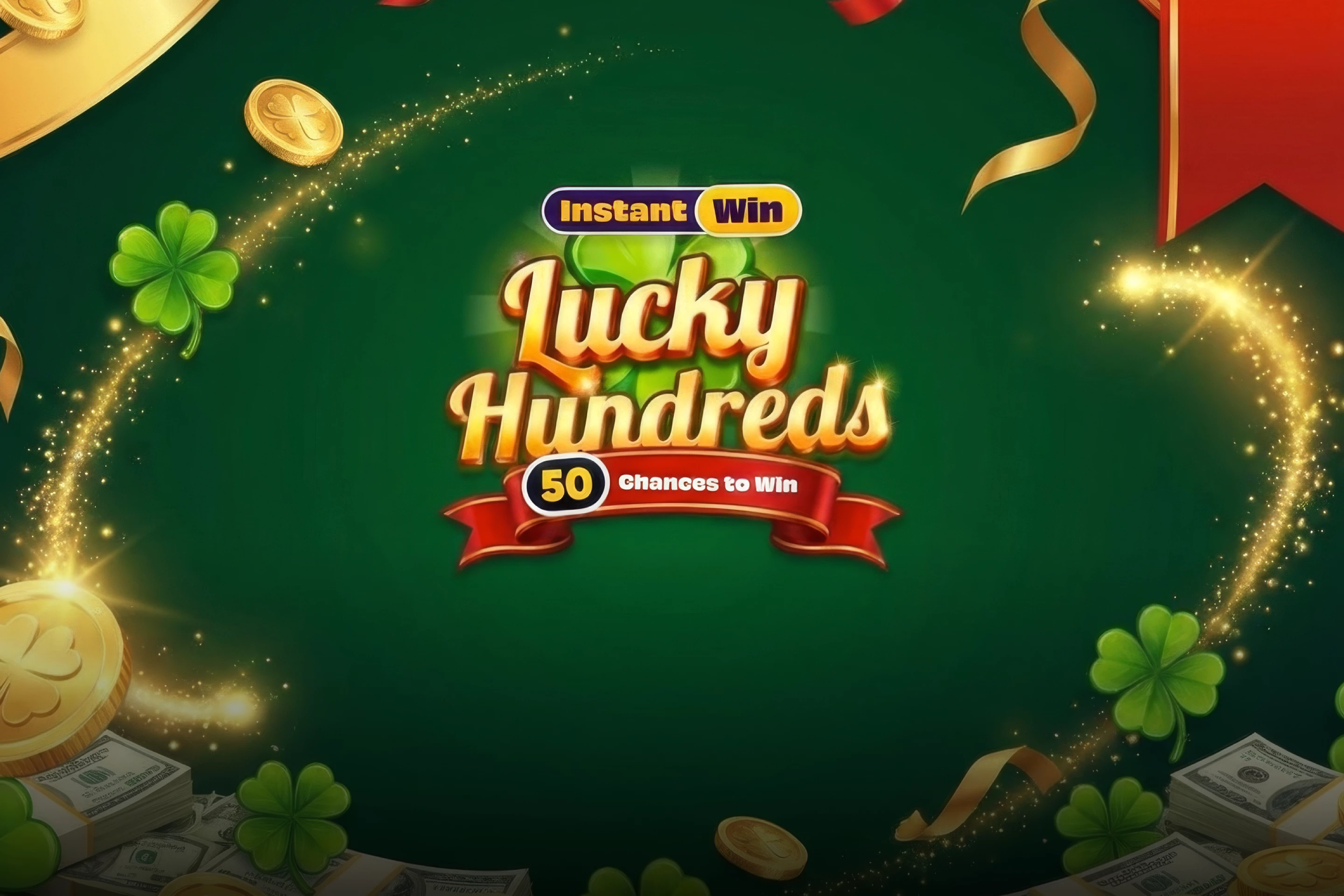 Lucky 100's Instant Win 🍀​