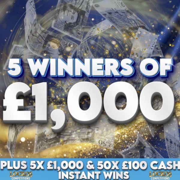 5 WINNERS OF £1,000 CASH PLUS 5X £1,000 & 50X £100 CASH INSTANT WINS TO BE WON FOR 10P!