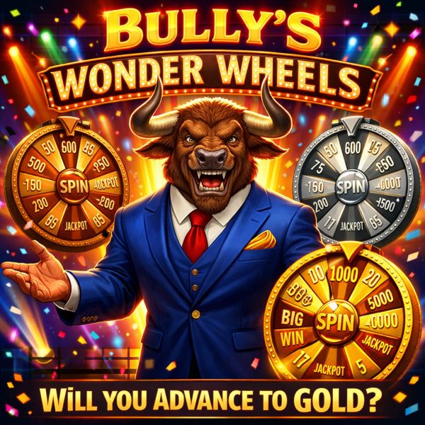 BULLY’S WONDER WHEELS ROUND 3