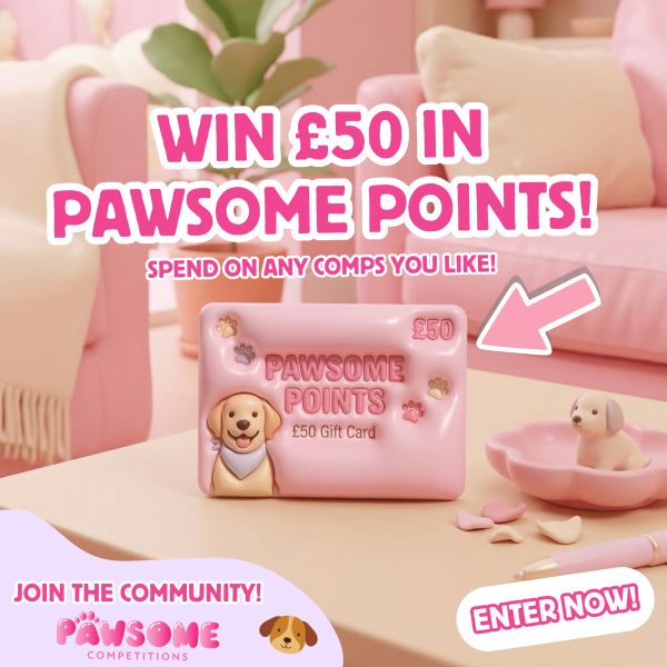 WIN £50 in Pawsome Points for 19p!