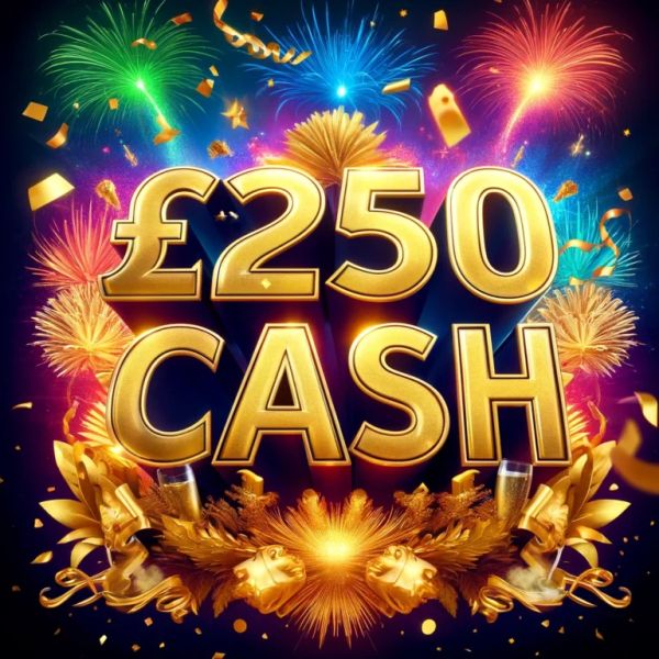 £250 CASH