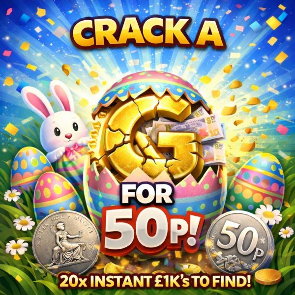 EASTER SPECIAL! CRACK A G FOR 50P! 20x £1K’S TO FIND!