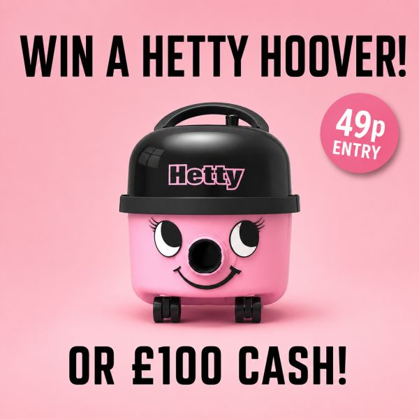 HETTY HOOVER OR £100 CASH FOR 49P!