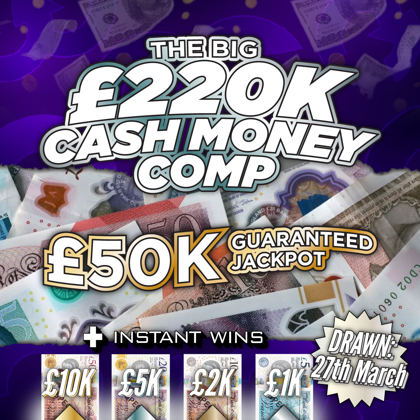 The Big £220k Cash Money Comp