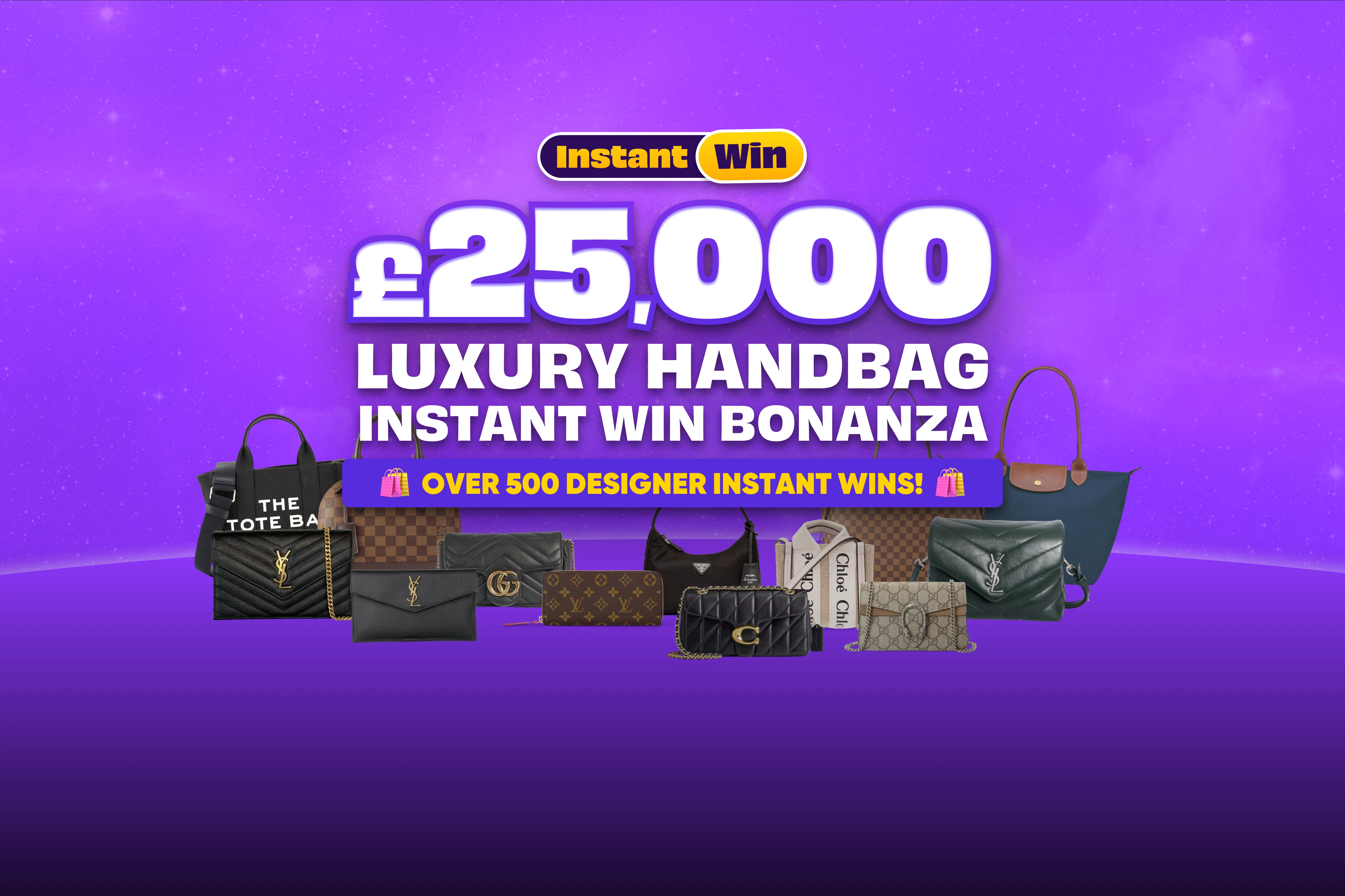 £25k Handbag Instant Win