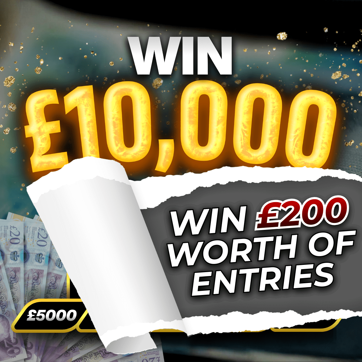 Win £200 Entries into the £10k Cash Comp!
