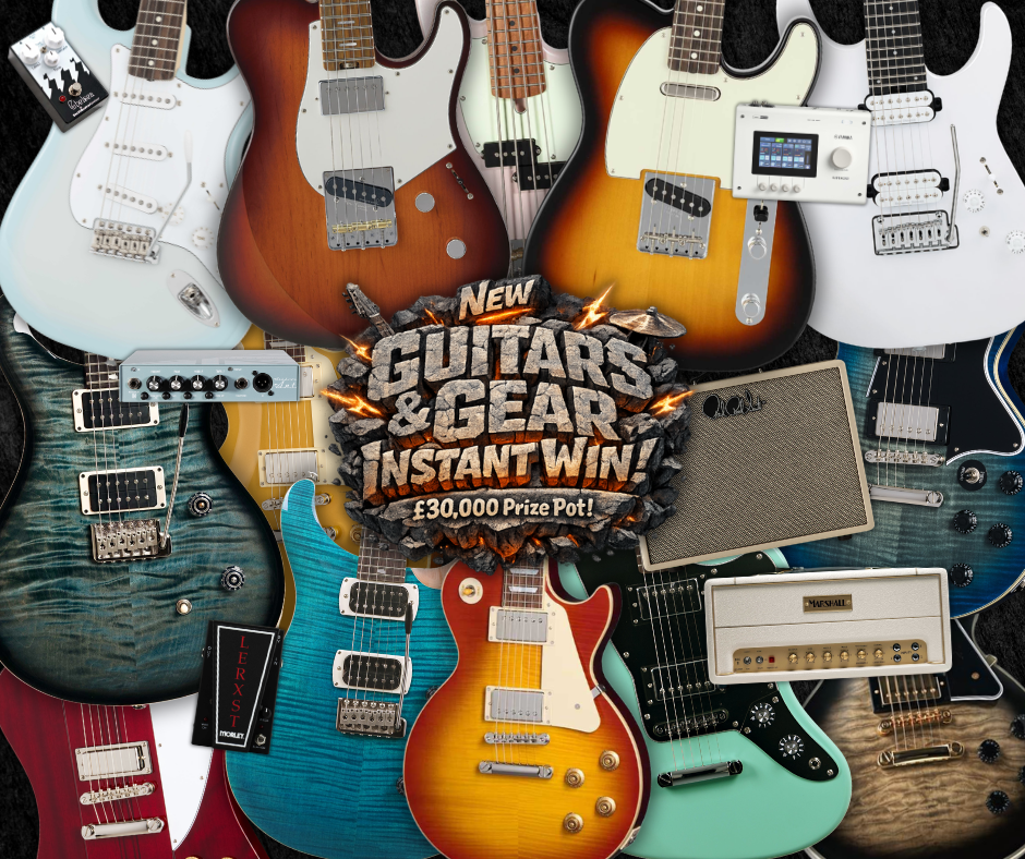 New Guitars & Gear Instant Win – £30,000 Prize Pot!