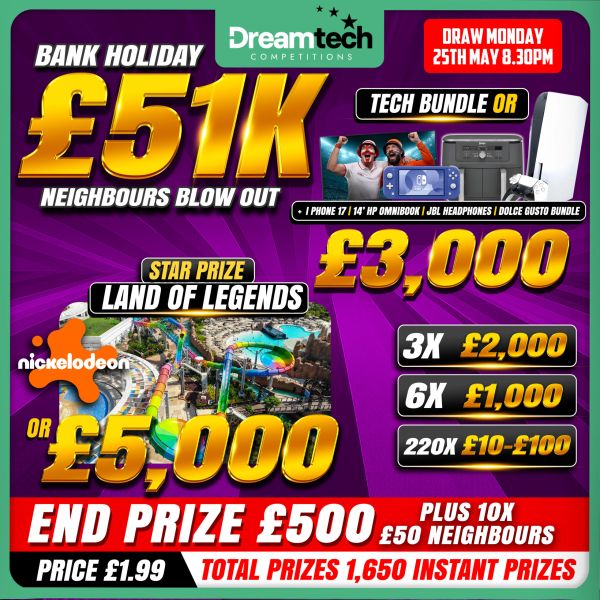 HUGE £51k Bank Holiday Neighbours BLOW OUT l WIN Upto £5,000 Instantly + £500 Jackpot