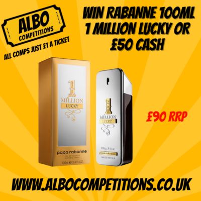 PACO RABANNE 100ML 1 MILLION LUCKY OR £50 CASH ALTERNATIVE