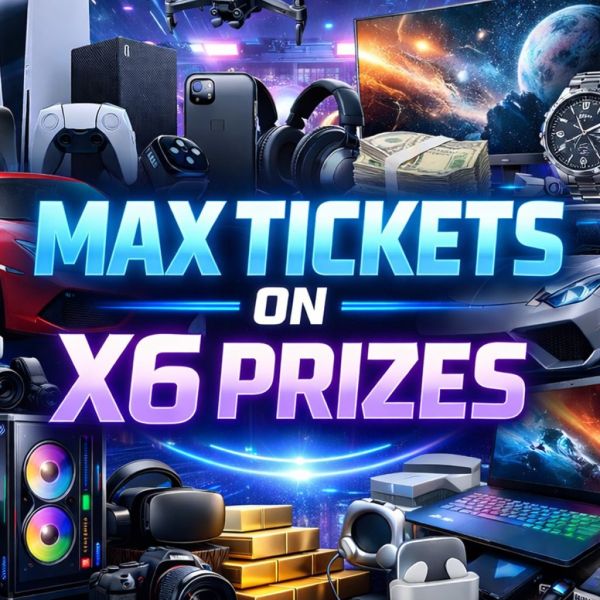 Max Tickets x6 Prizes Of Your Choice