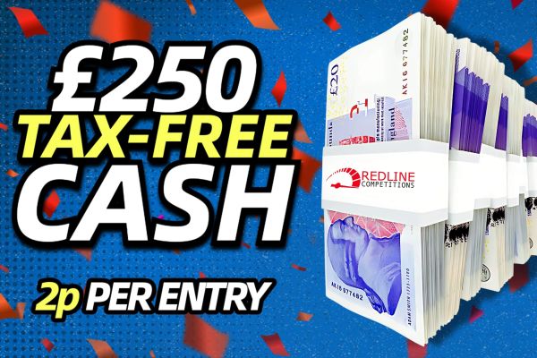 Win £250 Tax Free Cash for just 2p!