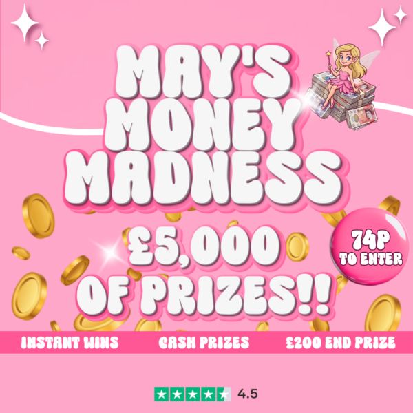 May’s Money Madness – £5k of Prizes!!