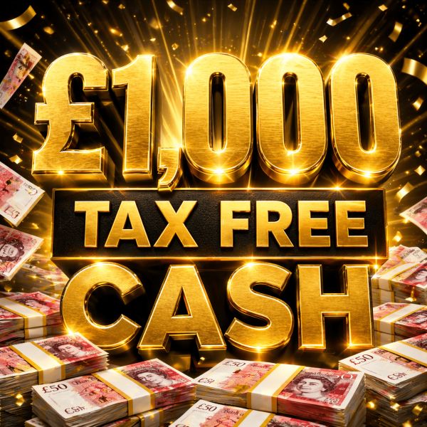 £1,000 TAX FREE CASH!