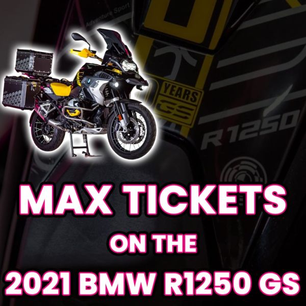Win Max Tickets on The 2021 BMW R1250 GS TE 40th Anniversary Option 71...