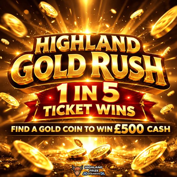 HIGHLAND GOLD RUSH 1 IN 5 TICKET WINS