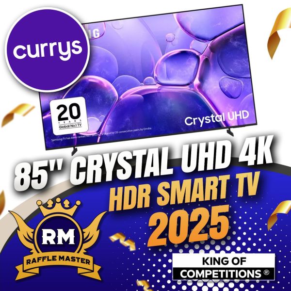 Samsung 85″ Crystal UHD 4K HDR Smart TV Or Take £700 Cash Alternative Only 99p Live Draw 07-05-26