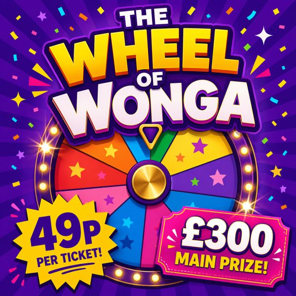 THE WHEEL OF WONGA – £300 MAIN PRIZE