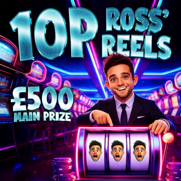 Ross’ Reels – £3K Prize Pool – £250 Main Prize