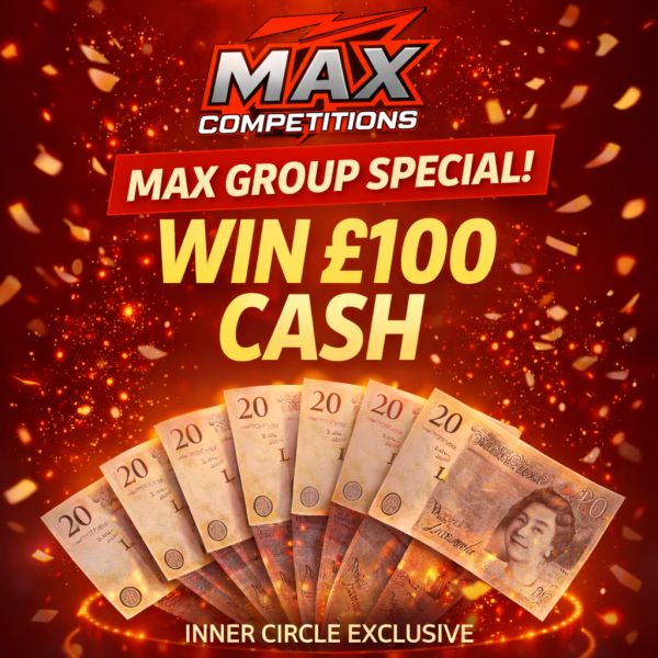 Win £100 Cash MAX Group Special