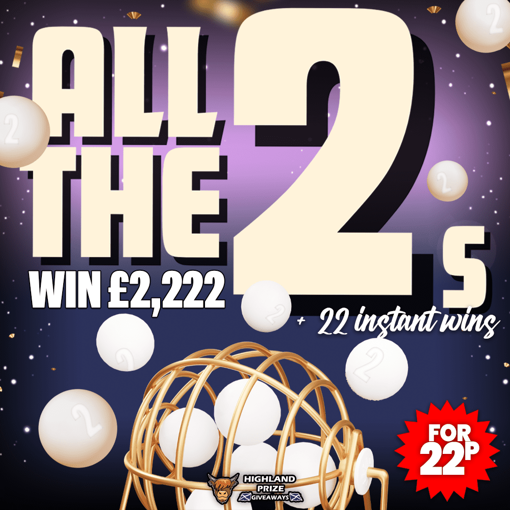 ALL THE 2’S – £2,222 CASH MAIN PRIZE + 22 INSTANT WINS