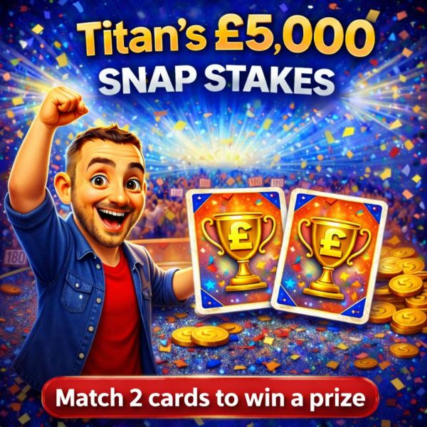 Titan’s £5,000 Snap Stakes & Instant Wins