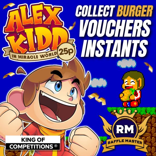 Alex The Kidd Burger Vouchers & Cash Instant Wins Only 25p £100 Bonus End Prize