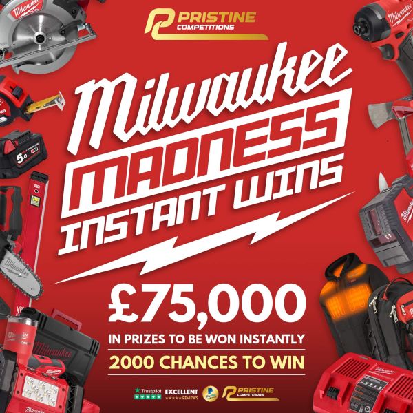 Milwaukee Instant Wins – 2,000 Prizes – £75,000 Prize Fund