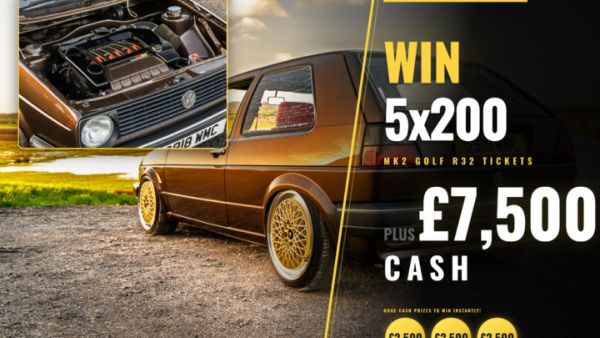 MEGA CASH! WIN £7,500 CASH & 5×200 R32 MK2 GOLF TICKETS! 60% OFF NOW!