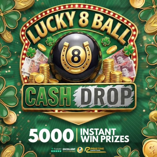 The Lucky 8 Cash Drop Instant Wins – £200,000 Prize Fund – 5,000 Prizes