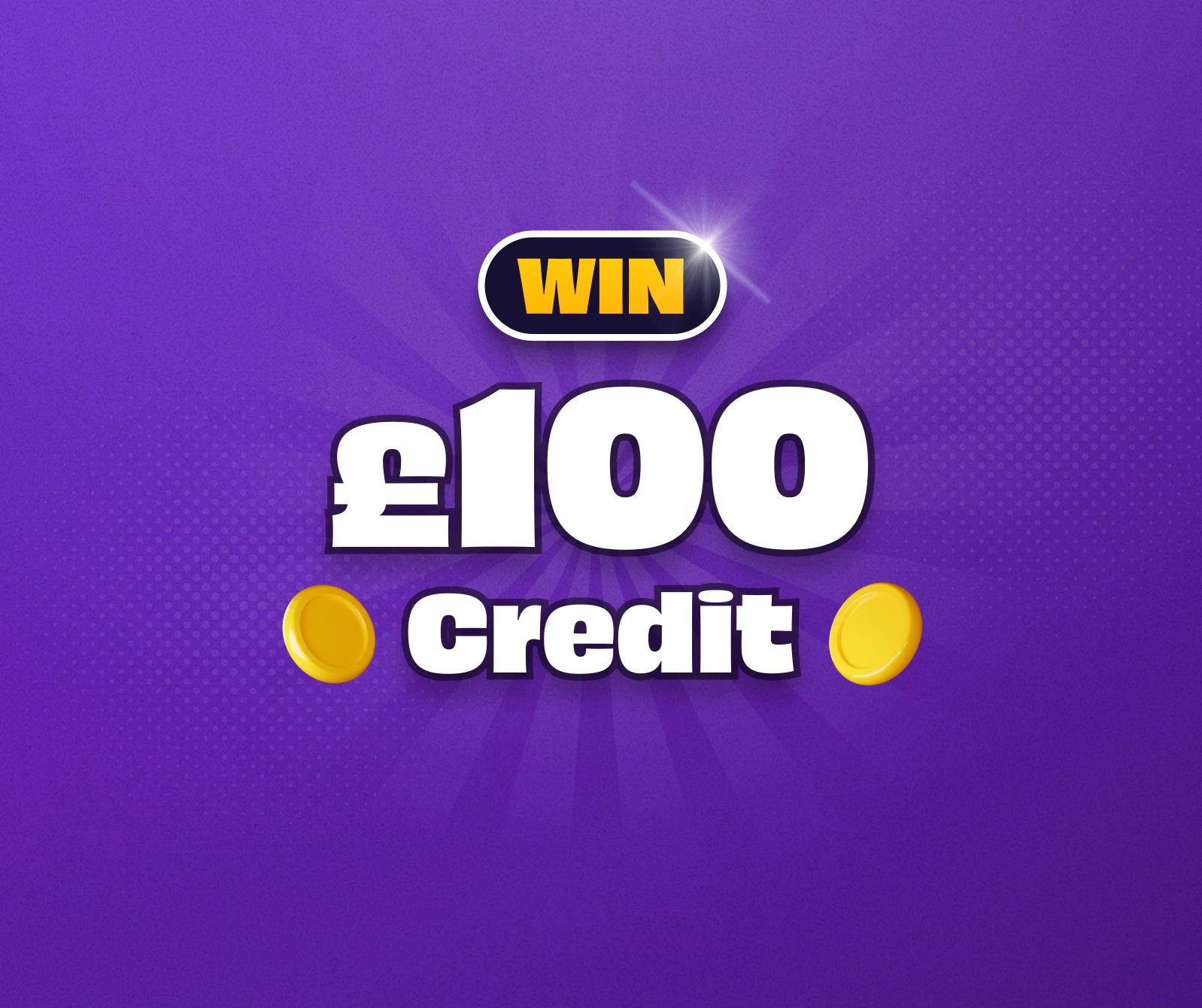 Win £100 Credit