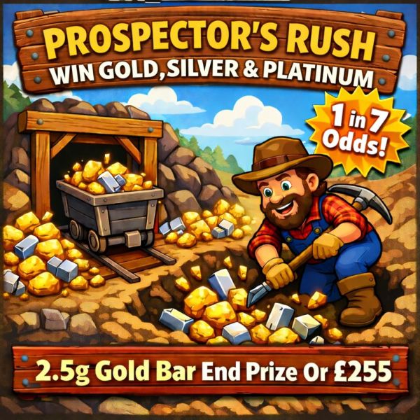 Prospector’s Rush – Win Gold, Silver & Platinum Instantly – 2.5g Gold Bar End Prize