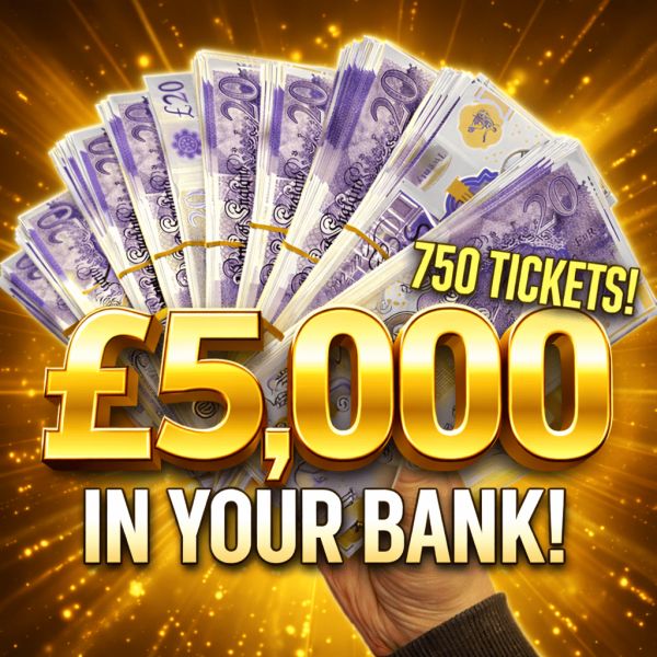 £5,000 IN YOUR BANK! – LOW ODDS.