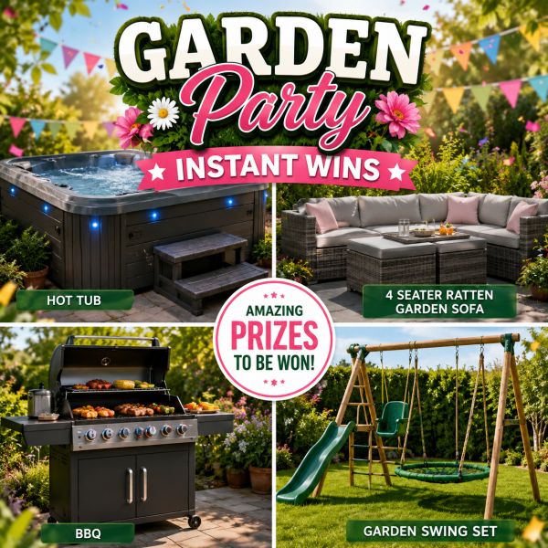 THE GARDEN PARTY INSTANT WINS – £250 MAIN PRIZE
