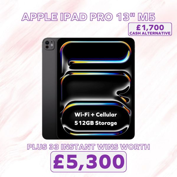 Apple iPad Pro 13″ M5 Cellular plus £5,300 of Instant Wins