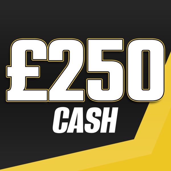 £250 CASH!