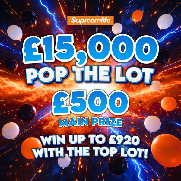 £15k Pop the Lot – £500 Cash Prize – Win up to £920 at once!