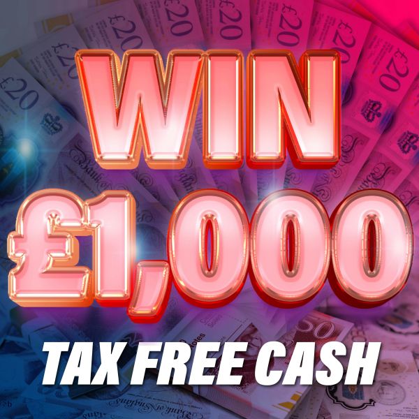 Win £1,000 Tax Free Cash For 99p!