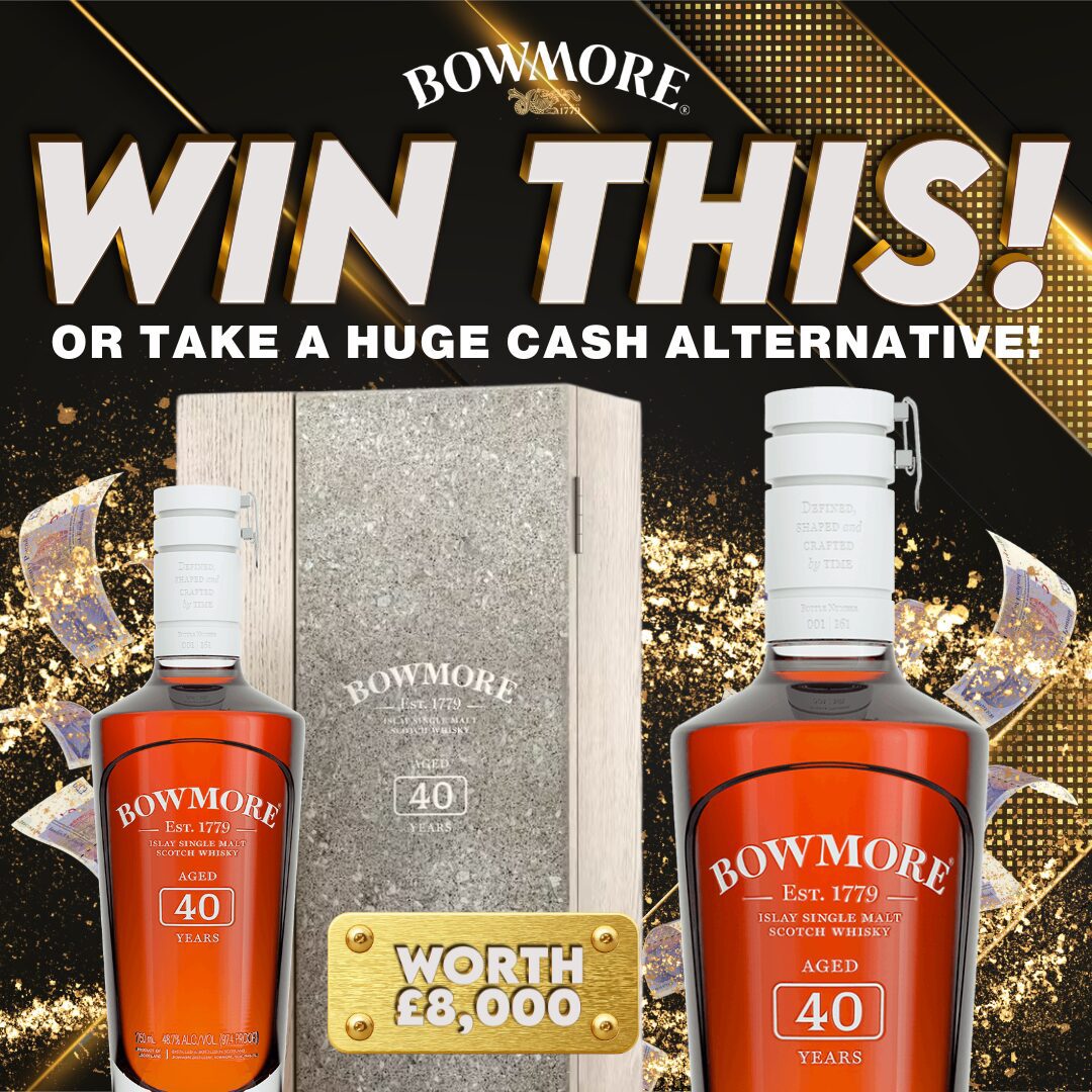 WIN THIS BOWMORE 40 YEAR OLD WORTH £8000! CASH ALTERNATIVE AVAILABLE!