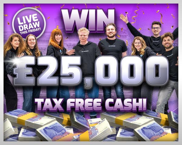 Win £25,000 Tax Free Cash!!
