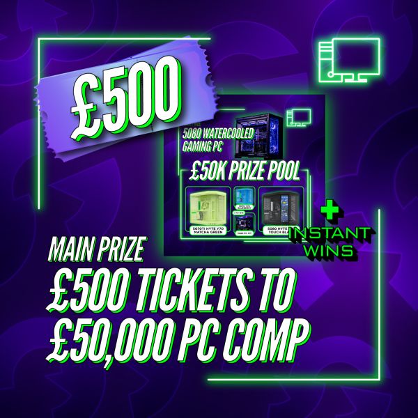 £500 Tickets To The £50k Mega PC Comp + Instant Wins #18