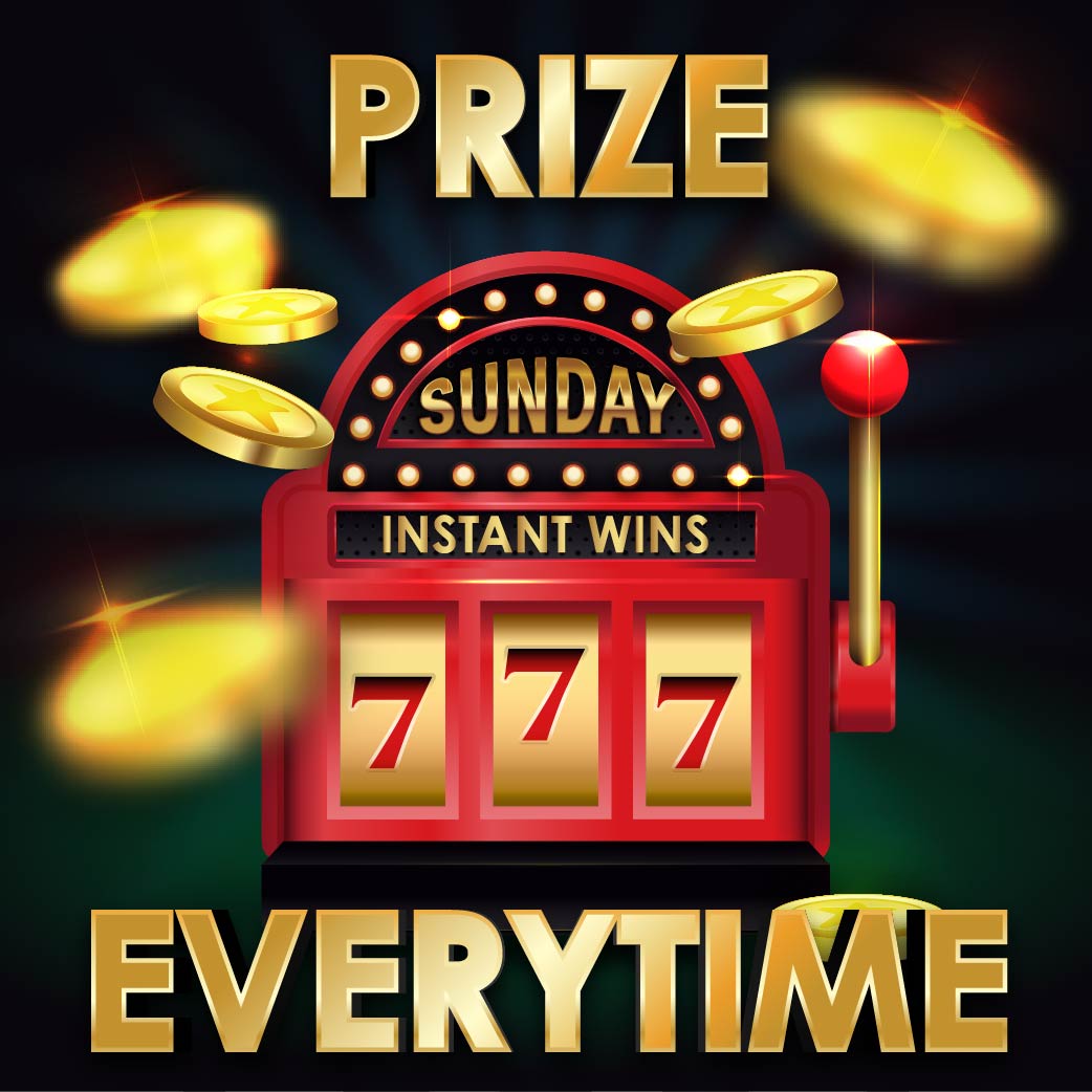 Win A Prize Everytime *Daily Edition Sunday*