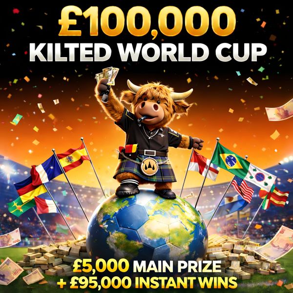 £100,000 Kilted World Cup Including £5,000 CASH Jackpot End Prize