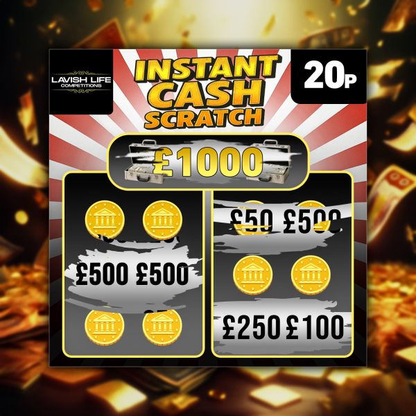 INSTANT CASH SCRATCH – WIN UP TO £1000 INSTANTLY#50